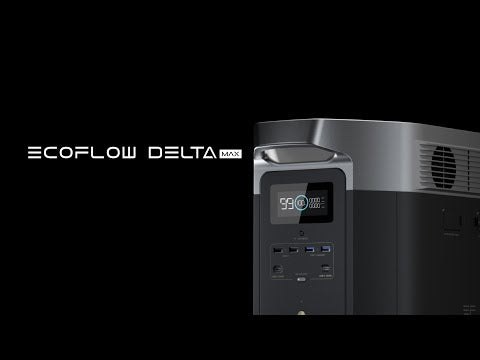 Introducing DELTA Max | EcoFlow